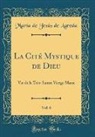Maria de Jesus de Agreda, María de Jesús de Ágreda - La Cité Mystique de Dieu, Vol. 6
