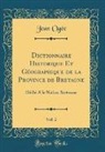 Jean Ogee, Jean Ogée - Dictionnaire Historique Et Géographique de la Province de Bretagne, Vol. 2