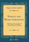 Kary Cadmus Davis - School and Home Gardening