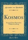 Alexander Von Humboldt - Kosmos, Vol. 1