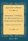 Louis Pierre D'Hozier - Armorial Général, ou Registres de la Noblesse de France