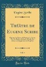 Eugene Scribe, Eugène Scribe - Théâtre de Eugene Scribe, Vol. 4