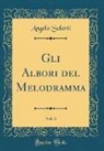 Angelo Solerti - Gli Albori del Melodramma, Vol. 3 (Classic Reprint)