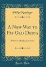 Philip Massinger - A New Way to Pay Old Debts
