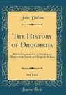 John D'Alton - The History of Drogheda, Vol. 1 of 2