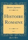 Theodor Mommsen - Histoire Romaine, Vol. 7 (Classic Reprint)