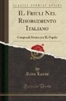 Rina Larice - IL Friuli Nel Risorgimento Italiano