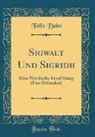 Felix Dahn - Sigwalt Und Sigridh