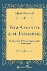 Hans Dominik - Vom Atlantik Zum Tschadsee: Kriegs-Und Forschungsfahrten in Kamerun (Classic Reprint)