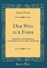 Paul Ernst - Der Weg zur Form