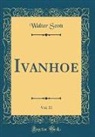 Walter Scott - Ivanhoe, Vol. 11 (Classic Reprint)