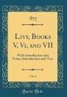 Livy Livy - Livy, Books V, Vi, and VII, Vol. 1