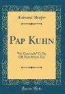 Edmund Hoefer - Pap Kuhn