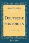August Strindberg - Deutsche Historien (Classic Reprint)