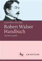GISI, Lucas M. Gisi, Lucas Marco Gisi, Luca Marco Gisi, Lucas Marco Gisi - Robert Walser-Handbuch