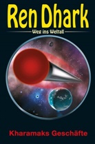 Jan Gardemann, Achim Mehnert, Nina Morawietz, Ben B. Black - Ren Dhark, Weg ins Weltall - Kharamaks Geschäfte