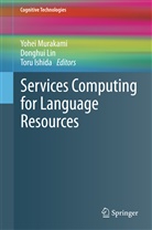 Toru Ishida, Donghu Lin, Donghui Lin, Yohei Murakami - Services Computing for Language Resources