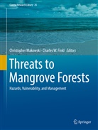 Charles W. Finkl, Christophe Makowski, Christopher Makowski, W Finkl, W Finkl - Threats to Mangrove Forests