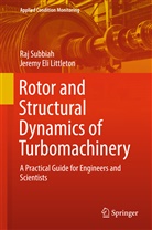 Jeremy Eli Littleton, Ra Subbiah, Raj Subbiah - Rotor and Structural Dynamics of Turbomachinery