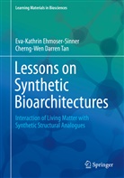Eva-Kathri Ehmoser-Sinner, Eva-Kathrin Ehmoser-Sinner, Eva-Kathrin Sinner, Cherng-Wen Darren Tan, Darren Tan - Lessons on Synthetic Bioarchitectures