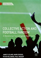 Jami Cleland, Jamie Cleland, Mar Doidge, Mark Doidge, Peter Millward, Peter et al Millward... - Collective Action and Football Fandom