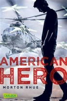 Morton Rhue - American Hero