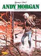 Greg, Greg, Herman Huppen, Hermann Huppen - Andy Morgan Gesamtausgabe. Bd.3
