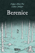 Luka Jüliger, Lukas Jüliger, Edgar  Allan Poe, Isabe Kreitz, Isabel Kreitz - Die Unheimlichen: Berenice