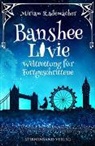 Miriam Rademacher - Banshee Livie - Weltrettung für Fortgeschrittene
