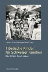 Sabine Bitter, Nathalie Nad-Abonji - Tibetische Kinder für Schweizer Familien