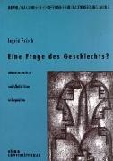 Ingrid Frisch - Eine Frage des Geschlechts - Mimischer Ausdruck und Affekterleben in Gesprächen