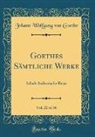 Johann Wolfgang von Goethe - Goethes Sämtliche Werke, Vol. 22 of 36