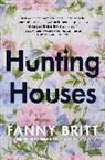 Fanny Britt, Britt Fanny - Hunting Houses