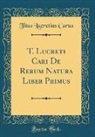 Titus Lucretius Carus - T. Lucreti Cari De Rerum Natura, Liber Primus