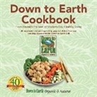 Down to Earth Organic &amp; Natural, Down to Earth Organic &amp;. Natural - Down to Earth Cookbook