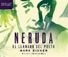 Mark Eisner - Neruda (Neruda): El Llamado del Poeta (the Poet's Calling) (Hörbuch)