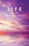 Fred L. Wiggins - Life Inside the Holy Ghost