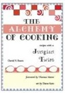 David H Rosen, David H. Rosen, Diane Katz - The Alchemy of Cooking