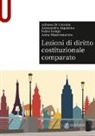 Alessandra Algostino, Alfonso Di Giovine, Fabio Longo, Anna Mastromarino - Lezioni di diritto costituzionale comparato