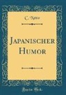 C. Netto - Japanischer Humor (Classic Reprint)