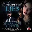 Sherrilyn Kenyon, Dianna Love - Whispered Lies (Audio book)