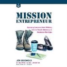 Jen Griswold, Jen E. Griswold, Erin Bennett - Mission Entrepreneur: Applying Lessons from Military Life to Create Success in Business Start-Ups (Hörbuch)