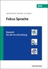 Sara Janesch, Gerhard Konzett, Otto Merki - Fokus Sprache BM - Deutsch für Berufsmatura und Weiterbildung