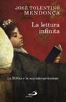 José Tolentino Mendonça, José Tolentino Mendonça - La lettura infinita. La Bibbia e la sua interpretazione