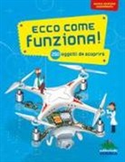Clément Lebeaume, Joël Lebeaume, D. Balicevic, G. Blot, B. Bone, B. Liance - Ecco come funziona! 250 oggetti da scoprire