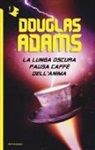 Douglas Adams - La lunga oscura pausa caffè dell'anima