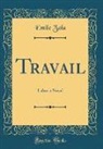 Emile Zola - Travail