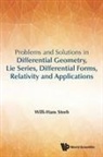 Willi-hans Steeb, Willi-hans (Univ Of Johannesburg Steeb, Steeb Willi-Hans, Willi-Hans Steeb - Problems And Solutions In Differential Geometry, Lie Series, Differential Forms, Relativity And Applications