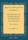 Miguel De Cervantes Saavedra - The History and Adventures of the Renowned Don Quixote