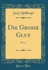 Josef Muhlberger, Josef Mühlberger - Die Große Glut